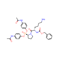 CC(=O)Nc1ccc(OP(=O)(Oc2ccc(NC(C)=O)cc2)[C@@H]2CCCN2C(=O)[C@H](CCCCN)NC(=O)OCc2ccccc2)cc1 ZINC000028827032