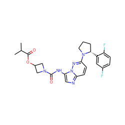 CC(C)C(=O)OC1CN(C(=O)Nc2cnc3ccc(N4CCC[C@@H]4c4cc(F)ccc4F)nn23)C1 ZINC000118234623