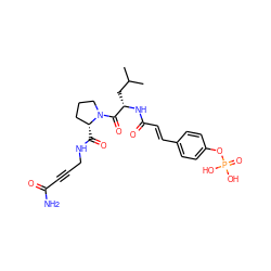 CC(C)C[C@H](NC(=O)/C=C/c1ccc(OP(=O)(O)O)cc1)C(=O)N1CCC[C@H]1C(=O)NCC#CC(N)=O ZINC000049709071