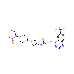 CCN(C(C)=O)[C@H]1CC[C@H](N2CC(NC(=O)CNc3ncnc4ccc(C(F)(F)F)cc34)C2)CC1 ZINC000149161918