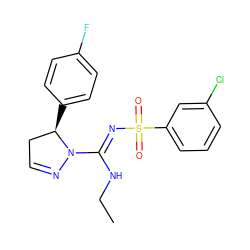 CCN/C(=N\S(=O)(=O)c1cccc(Cl)c1)N1N=CC[C@H]1c1ccc(F)cc1 ZINC000072123552