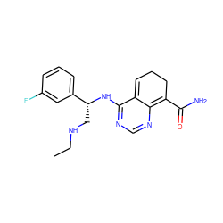 CCNC[C@@H](Nc1ncnc2c1=CCCC=2C(N)=O)c1cccc(F)c1 ZINC000166935195