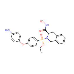 CCO[P@@](=O)(c1ccc(Oc2ccc(N)cc2)cc1)N1Cc2ccccc2C[C@@H]1C(=O)NO ZINC000013472496