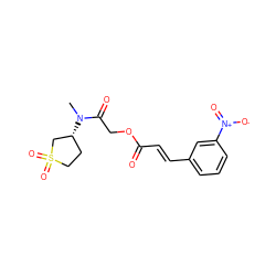 CN(C(=O)COC(=O)/C=C/c1cccc([N+](=O)[O-])c1)[C@@H]1CCS(=O)(=O)C1 ZINC000002644083