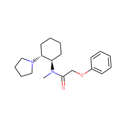 CN(C(=O)COc1ccccc1)[C@@H]1CCCC[C@H]1N1CCCC1 ZINC000027978353