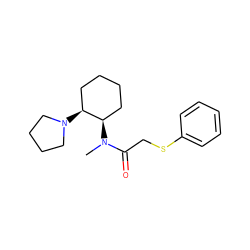 CN(C(=O)CSc1ccccc1)[C@@H]1CCCC[C@@H]1N1CCCC1 ZINC000026832463