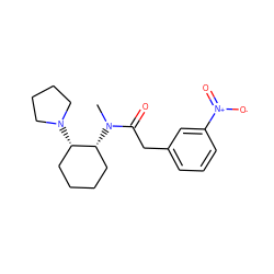 CN(C(=O)Cc1cccc([N+](=O)[O-])c1)[C@@H]1CCCC[C@@H]1N1CCCC1 ZINC000026833936