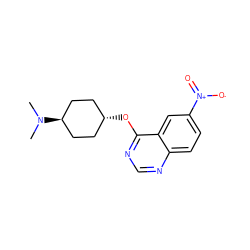 CN(C)[C@H]1CC[C@H](Oc2ncnc3ccc([N+](=O)[O-])cc23)CC1 ZINC001226437096