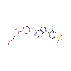 COCCOC(=O)N1CCC(Oc2ncnc3c2CCN3c2ccc(S(C)(=O)=O)cc2F)CC1 ZINC000088385424