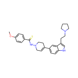 COc1ccc(C(=S)NN2CC=C(c3ccc4[nH]cc(CCN5CCCC5)c4c3)CC2)cc1 ZINC000027762986