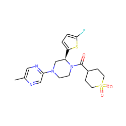 Cc1cnc(N2CCN(C(=O)C3CCS(=O)(=O)CC3)[C@H](c3ccc(F)s3)C2)cn1 ZINC001772629693