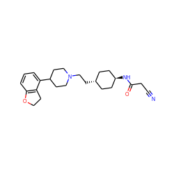 N#CCC(=O)N[C@H]1CC[C@H](CCN2CCC(c3cccc4c3CCO4)CC2)CC1 ZINC000261095888