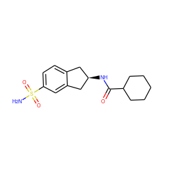 NS(=O)(=O)c1ccc2c(c1)C[C@H](NC(=O)C1CCCCC1)C2 ZINC000013686402