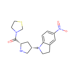 O=C([C@@H]1C[C@H](N2CCc3cc([N+](=O)[O-])ccc32)CN1)N1CCSC1 ZINC000028642576