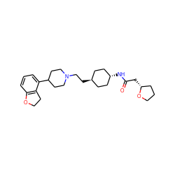 O=C(C[C@@H]1CCCO1)N[C@H]1CC[C@H](CCN2CCC(c3cccc4c3CCO4)CC2)CC1 ZINC000261149431