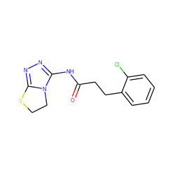 O=C(CCc1ccccc1Cl)Nc1nnc2n1CCS2 ZINC000096933432