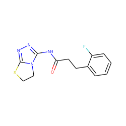 O=C(CCc1ccccc1F)Nc1nnc2n1CCS2 ZINC000096933431