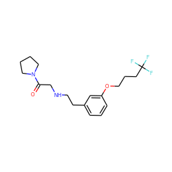 O=C(CNCCc1cccc(OCCCC(F)(F)F)c1)N1CCCC1 ZINC001772623336