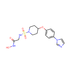 O=C(CNS(=O)(=O)N1CCC(Oc2ccc(-n3ccnc3)cc2)CC1)NO ZINC000028528013