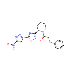 O=C(COc1ccccc1)N1CCCC[C@@H]1c1noc(-c2cc([N+](=O)[O-])[nH]n2)n1 ZINC000299854763