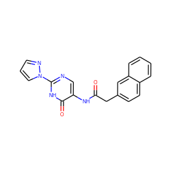 O=C(Cc1ccc2ccccc2c1)Nc1cnc(-n2cccn2)[nH]c1=O ZINC000072317581