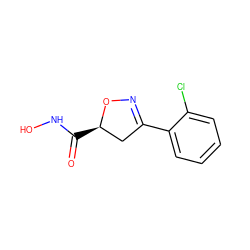 O=C(NO)[C@@H]1CC(c2ccccc2Cl)=NO1 ZINC000103254148