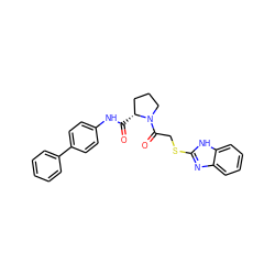 O=C(Nc1ccc(-c2ccccc2)cc1)[C@@H]1CCCN1C(=O)CSc1nc2ccccc2[nH]1 ZINC000029127694