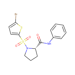 O=C(Nc1ccccc1)[C@@H]1CCCN1S(=O)(=O)c1ccc(Br)s1 ZINC000025524819