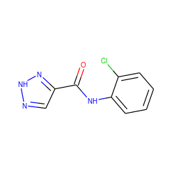 O=C(Nc1ccccc1Cl)c1cn[nH]n1 ZINC000088353845