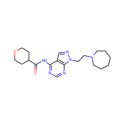 O=C(Nc1ncnc2c1cnn2CCN1CCCCCC1)C1CCOCC1 ZINC000145048277