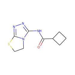 O=C(Nc1nnc2n1CCS2)C1CCC1 ZINC000096933425