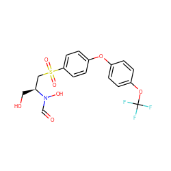 O=CN(O)[C@@H](CO)CS(=O)(=O)c1ccc(Oc2ccc(OC(F)(F)F)cc2)cc1 ZINC000013471938