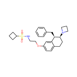 O=S(=O)(NCCOc1ccc2c(c1)[C@@H](Cc1ccccc1)[C@@H](N1CCC1)CC2)C1CCC1 ZINC000199680891