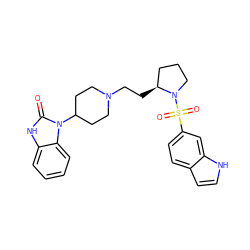 O=c1[nH]c2ccccc2n1C1CCN(CC[C@H]2CCCN2S(=O)(=O)c2ccc3cc[nH]c3c2)CC1 ZINC000013819793