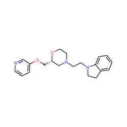 c1cncc(OC[C@H]2CN(CCN3CCc4ccccc43)CCO2)c1 ZINC000149682992